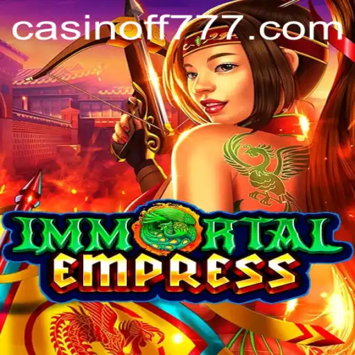 ImmortalEmpress: Unveiling the Mystical Realm with FF777